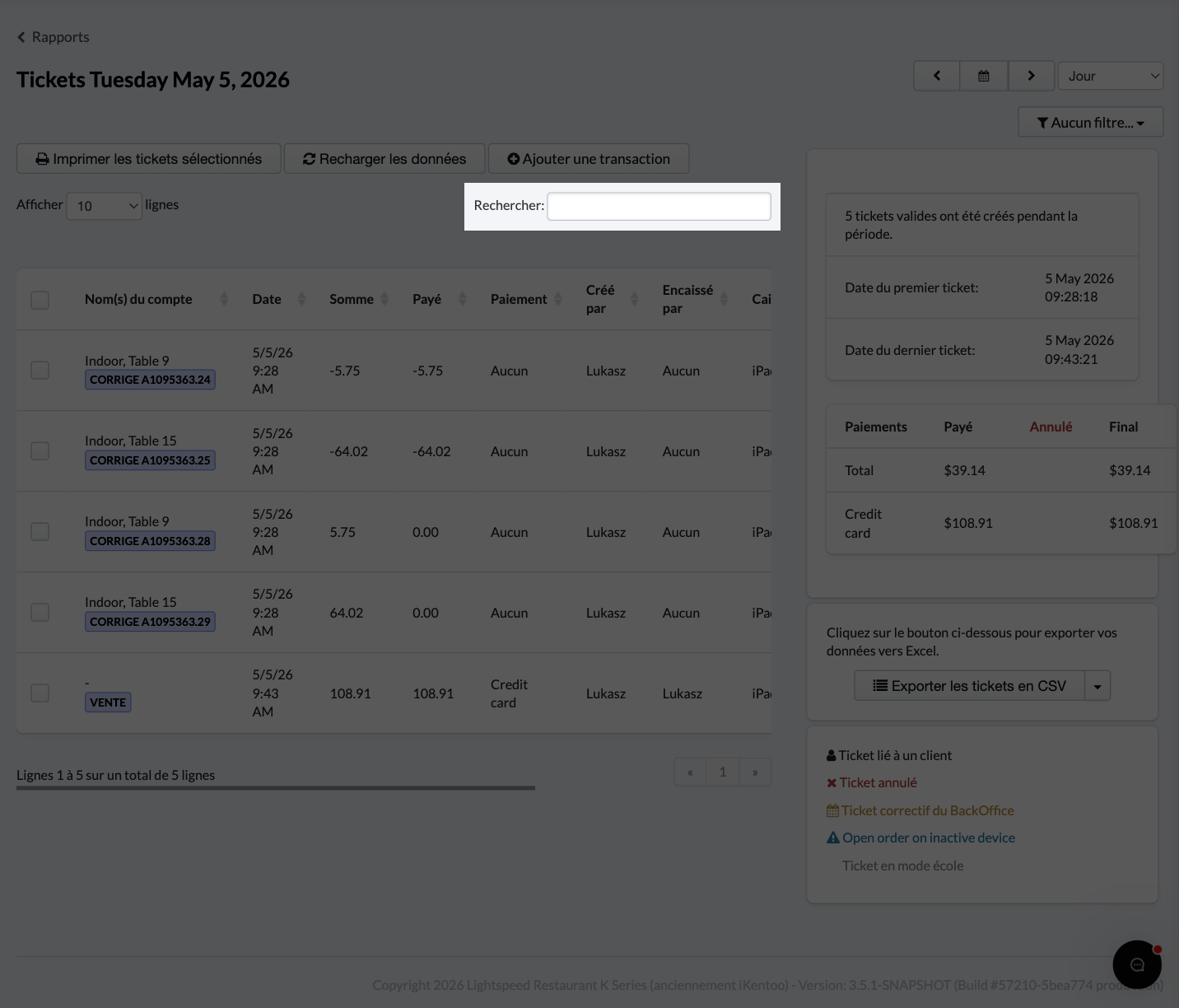 L’option de recherche vous permettra d’effectuer une recherche par nom de compte, somme, personne à l’origine de la vente, personne ayant encaissé la vente, caisse, compte ou référence.
